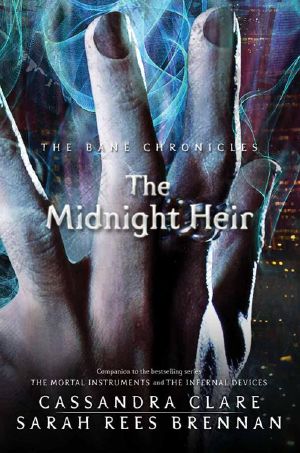 [The Bane Chronicles 04] • The Midnight Heir